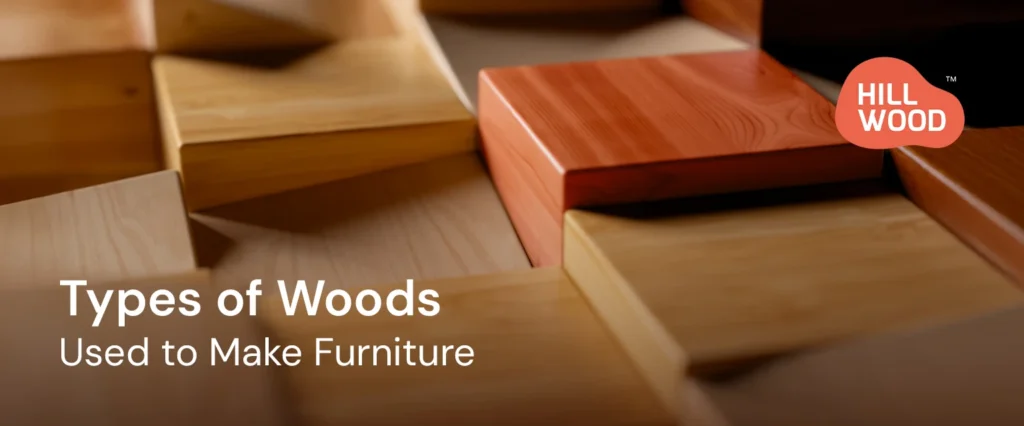 Understanding the Different Types of Woods Used to Make Furniture