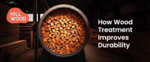 how treatment increases wood durablity